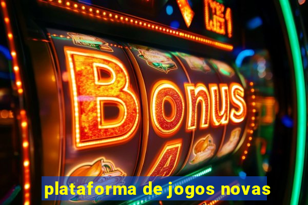 plataforma de jogos novas